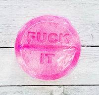 F*ck It Bath Bomb